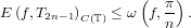                 (    )
E(f,T2n&minus;1)C(T) &le; &omega; f, &pi; .
                    n  